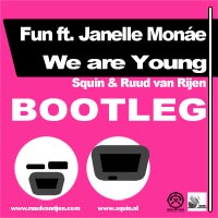 Fun ft. Janelle Monae - We are young (Ruud van Rijen & Squin Bootleg